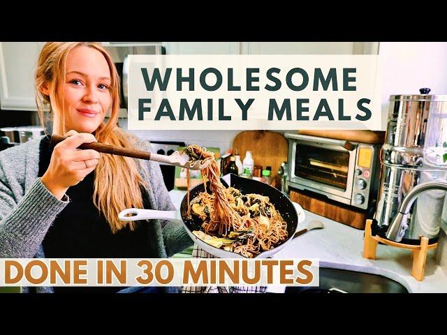 Healthy WEEKDAY Family Meals DONE in 30 minutes! ⏱️