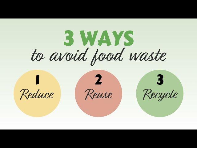 3 Ways to Avoid Food Waste