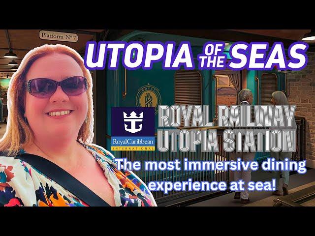 Utopia of the Seas | Royal Railway NEW Dining Experience!