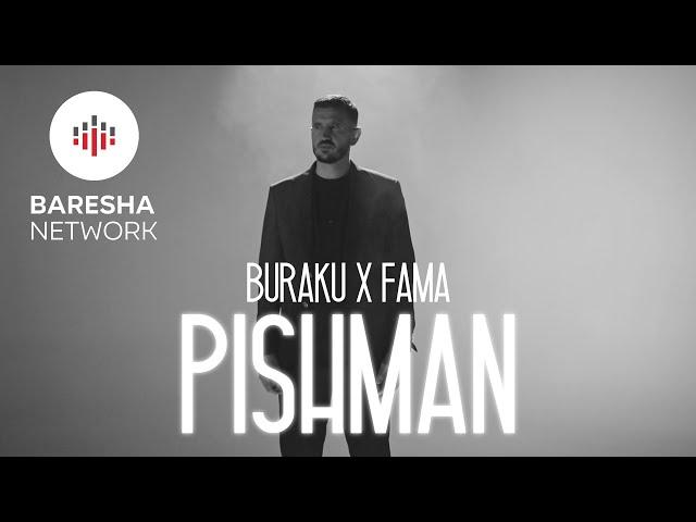 Buraku & Fama - PISHMAN (Official Music Video)