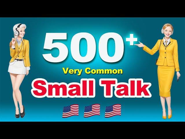 500+ Common English Conversations -  American Daily Small Talk Questions & Answers You Need Everyday