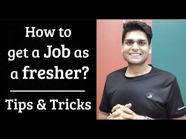 How to get a job as a fresher? Tips & Tricks to apply for off-campus jobs