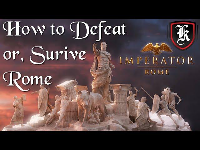 How to defeat Rome, or survive them, in Imperator Rome