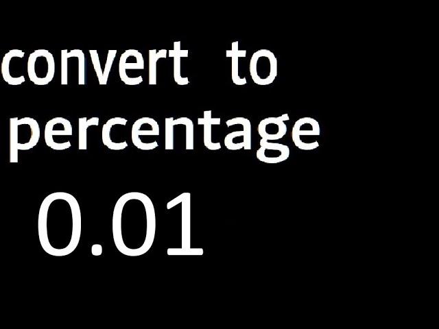 convert 0.01 to percentage, 0,01 decimal to percentage, transform decimals