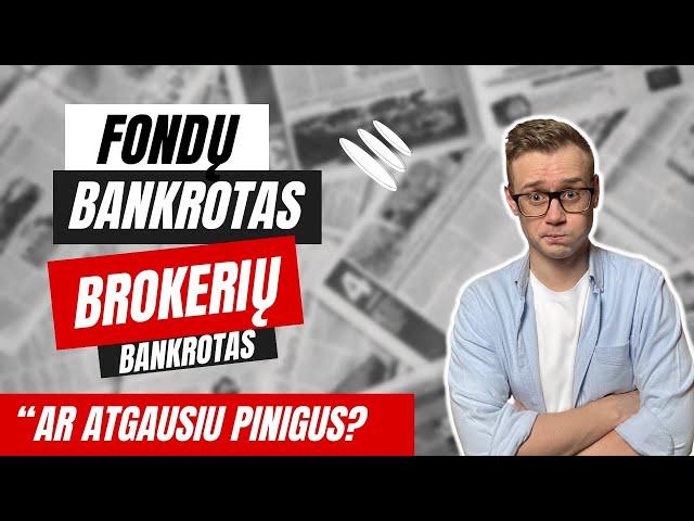 Bankrotas INVESTUOJANT. Svarbu kiekvienam! Kas bus su tavo investuotais pinigais?