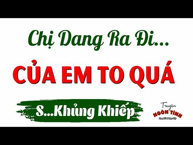 Thử Nghe 10 Phút Bạn Sẽ Nghiền Đấy - MỘT ĐÊM RỆU RÃ CÙNG BÀ CHỊ GOÁ CHỒNG - Truyện Ngắn Hay