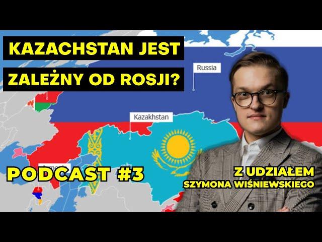 Raport Wojenny Podcast# 3 Czy Kazachstan jest zależny od Rosji? Rozmowa z Szymonem Wiśniewskim