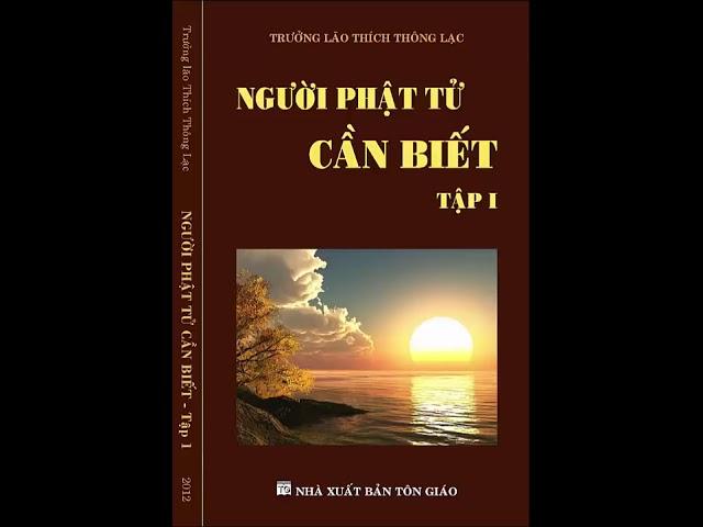 Sách nói: Người phật tử cần biết - Tập 1 - Trưởng lão Thích Thông Lạc