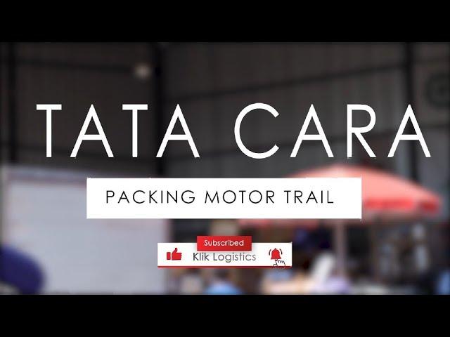 BEGINI CARA PACKING MOTOR TRAIL YANG AMAN & BENAR | KLIK INFO