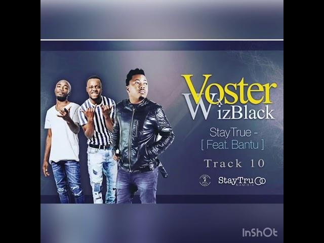 Voster & WizBlack fr Bantu - StaytruNamibia
