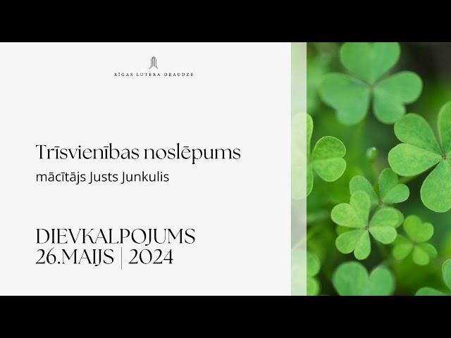 Dievkalpojums 26.05.2024 | Trīsvienības noslēpums