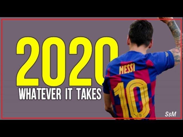 Lionel Messi | Whatever It Takes | Crazy Skills/Goals | 2019-20