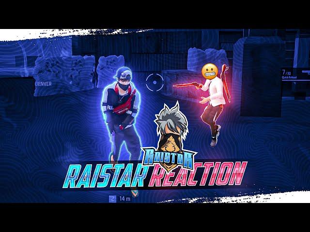 RAISTAR REACTS ON MY GAMEPLAY ️