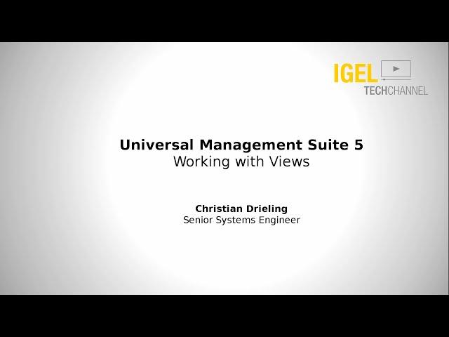 IGEL TechChannel - Working with Views / Creating a list of Thin Clients - EDU-01-006