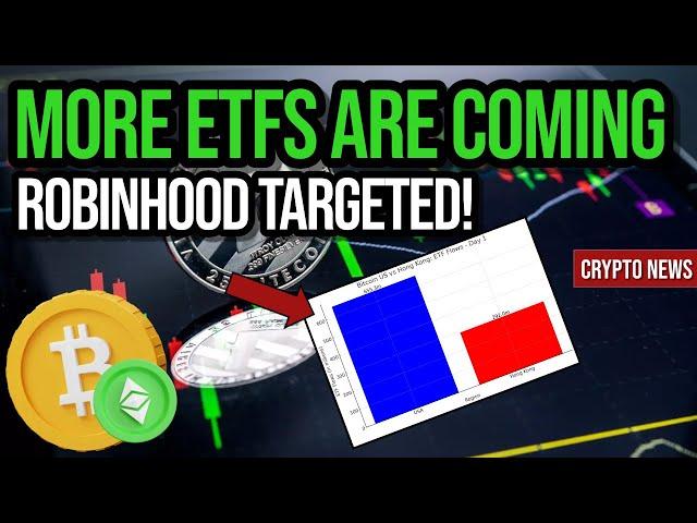 More ETFS ARE COMING TO CRYPTO! Robinhood Targeted | Latest Crypto News