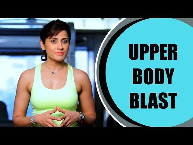 Upper Body Blast|| Yasmin Karachiwala || Be Fit