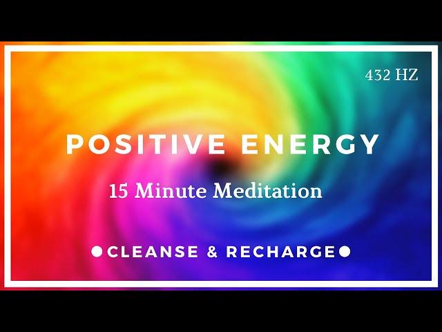 15 Minute Meditation for Positive Energy (Energy Clearing)