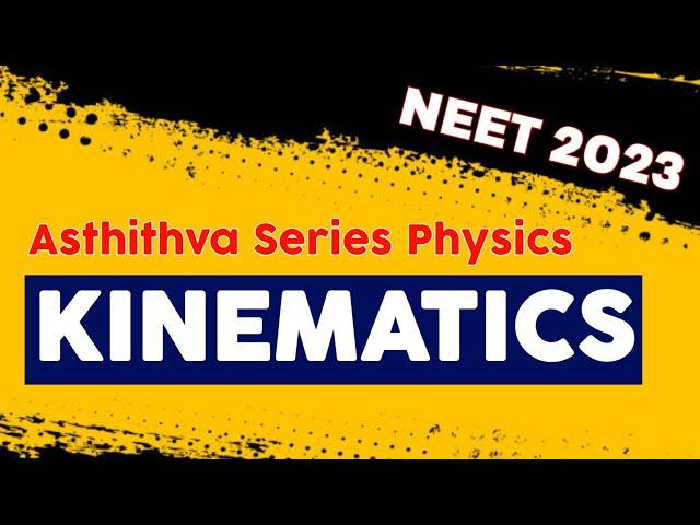 Kinematics | Asthithva Series Physics | NEET 2023 | Vishnu's Smart Info