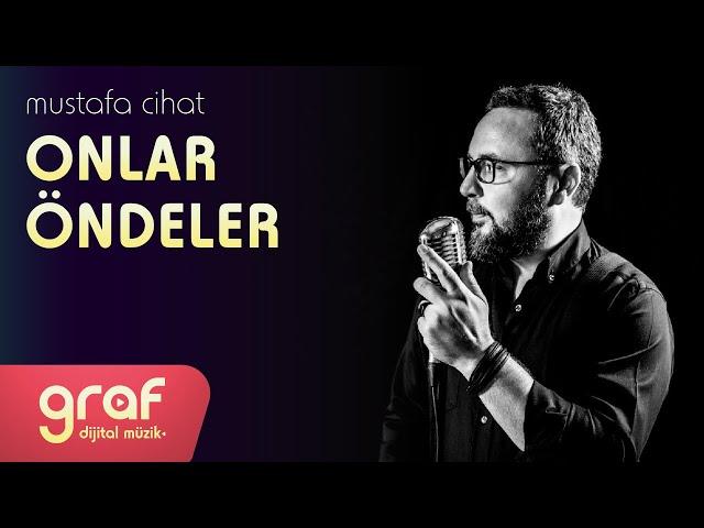 Mustafa Cihat - Onlar Öndeler (Lyric Video)