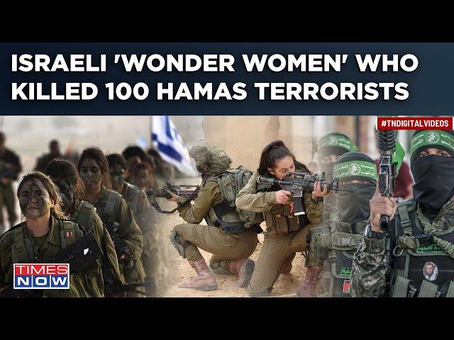 Israel’s ‘Wonder Women’ In Hamas War: Female Squad Leader Recounts How 100 Terrorists Were Killed