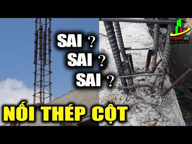 Nối cốt thép cột, hướng dẫn nối thép cột đúng kỹ thuật