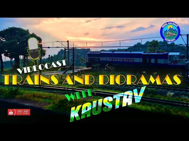 MRT Video podcast #4| Trains and Dioramas with Kaustav Chatterjee