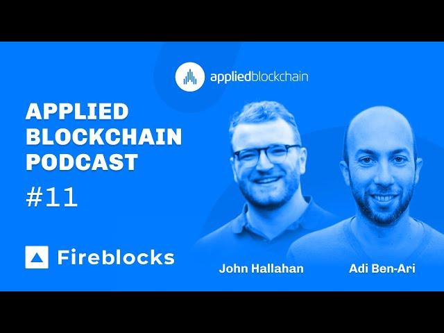 #11 - John Hallahan from Fireblocks: Custody Solutions, Digital Asset Management and Tokenisation