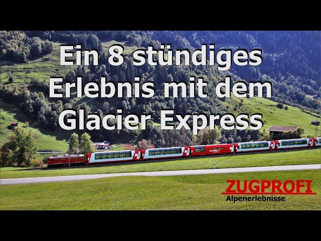 ZUGPROFI - Ein 8 stündiges Erlebnis mit dem GLACIER EXPRESS