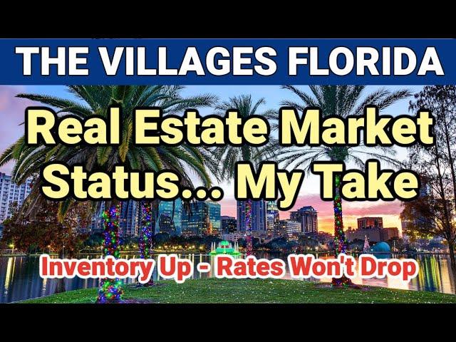 The Villages Real Estate Market Status