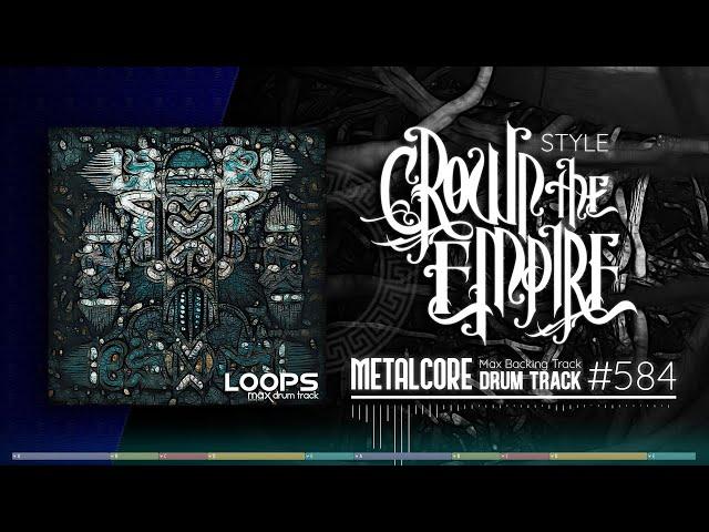 Metalcore Drum Track / Crown The Empire Style / 125 bpm