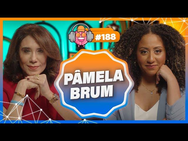 PSICÓLOGA PÂMELA BRUM (APEGO EVITATIVO E ANSIOSO) - PODPEOPLE #188