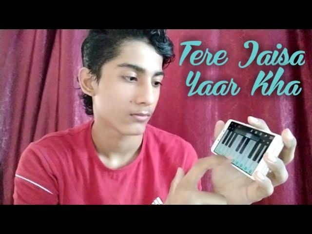 Tere Jaisa Yaar Kha||Piano Cover||Hitesh Babani||