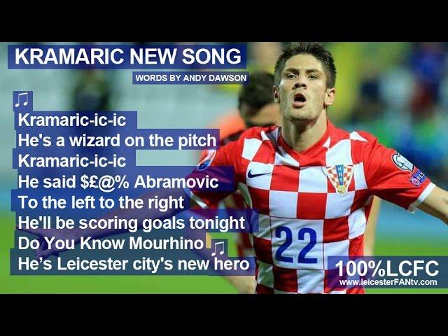 KRAMARIC Leicester fans song