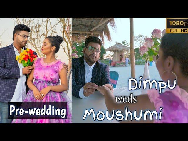 Dimpu Weds Moushumi//Assamese Pre Wedding Video //Latest Pre wedding//Dimpu Kaushik Baruah//Moushumi