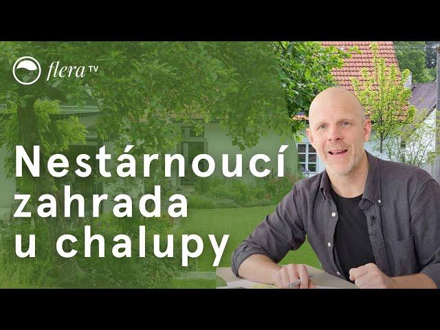 Nestárnoucí zahrada u chalupy | Inspirativní zahrada | Flera TV