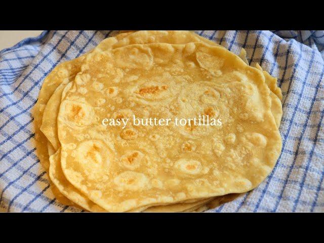 Butter Tortilla Recipe (so easy and delicious!)