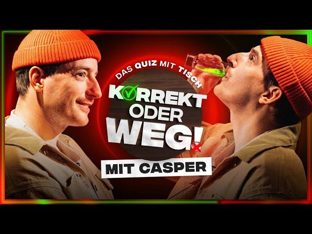 KORREKT oder WEG! (mit Casper)