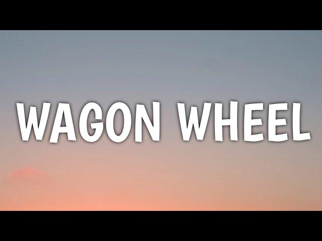 Darius Rucker - Wagon Wheel (Lyrics)