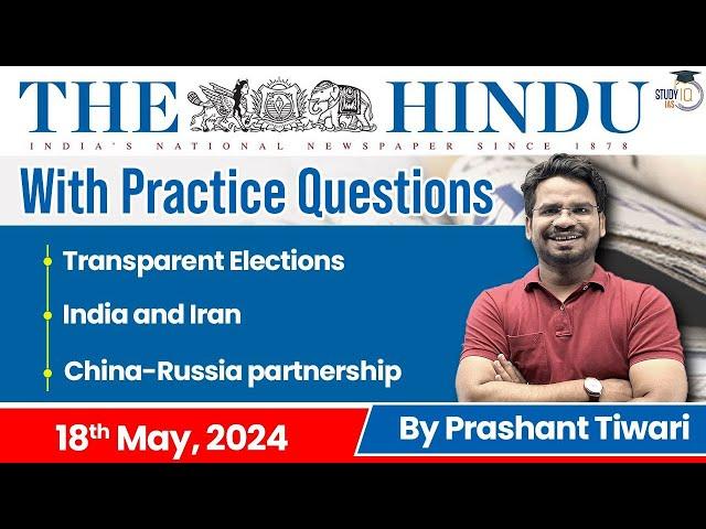 The Hindu Analysis by Prashant Tiwari | 18 May 2024 | Current Affairs Today | StudyIQ