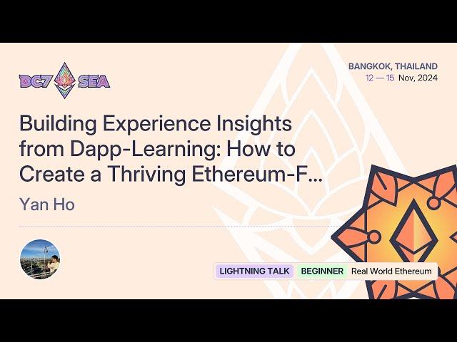 Building Experience Insights from Dapp-Learning: How to Create a Thriving Ethereum-F... | Devcon SEA