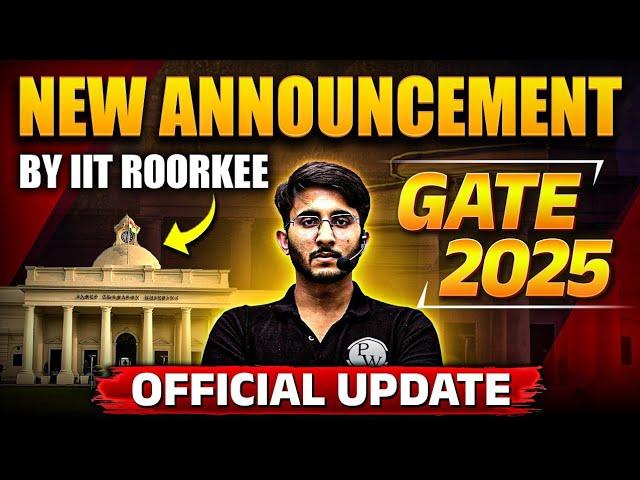 GATE 2025 Official Update | GATE 2025 Rectification Window Close Soon | IIT Roorkee Latest News