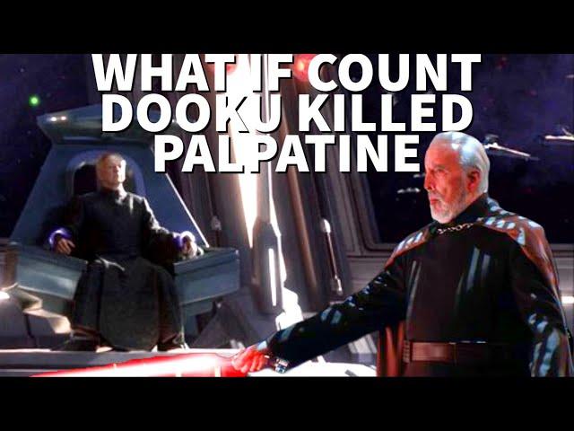 What If Count Dooku Killed Palpatine