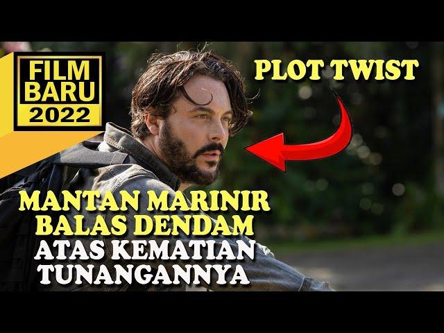 Mantan Anggota Marinir Balas Dendam Atas Kematian Tunangannya - Alur Cerita Film Action Terbaru 2023