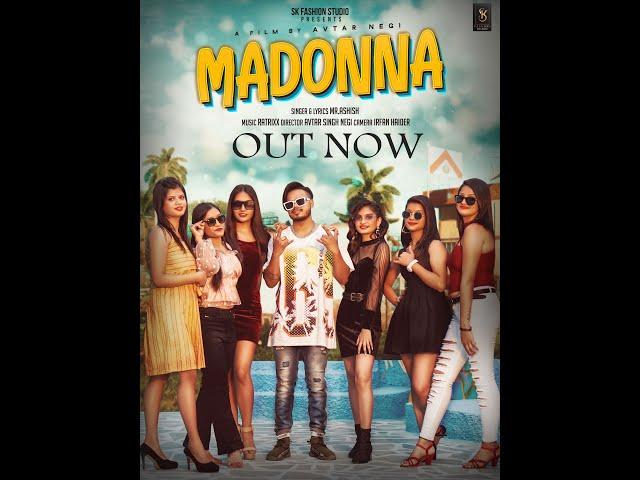 MADONNA | Mr.Ashish | Sk Fashions Production | Latest Party Song | (Official Video )