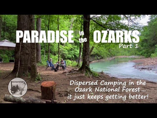 ARKANSAS OZARKS CAMPING IN PARADISE!