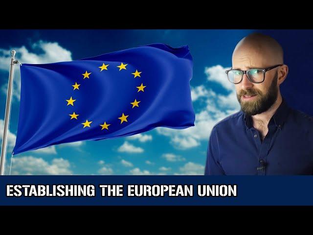 The Establishment of the European Union