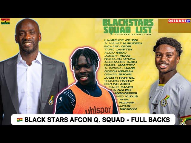 BLACK STARS FEASIBLE 26-MAN SQUAD FOR AFCON QUALIFIER 2025 - RBs & LBs…OTTO ADDO SUBMIT LIST?