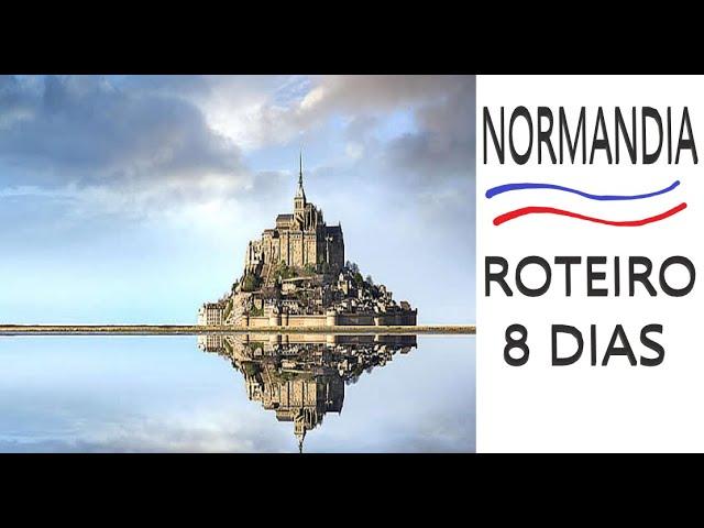 COMO IR e O QUE FAZER na NORMANDIA (FRANÇA) - ROTEIRO 8 DIAS - MELHORES CIDADES E PONTOS TURÍSTICOS!