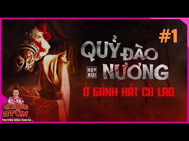 truyện ma làng quê miền tây : cô gái bị chơi bùa ngải hóa thành Quỷ ở gánh hát cù lao | Tập 1