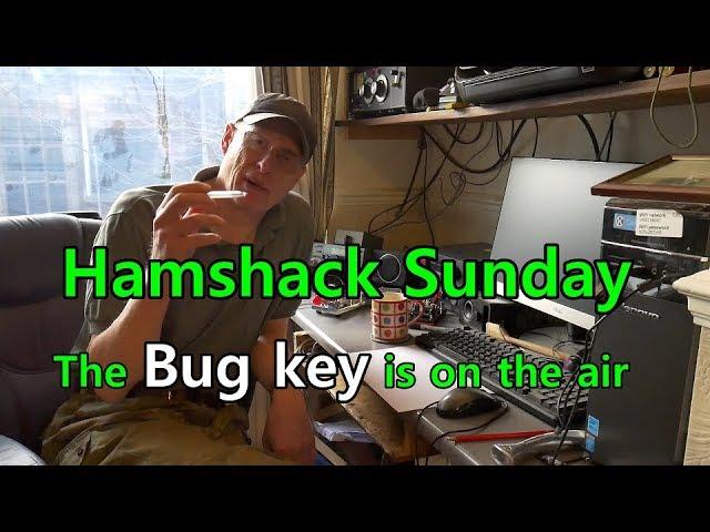 Hamshack Sunday  with Wiltshire Man.The Bug key is on the air